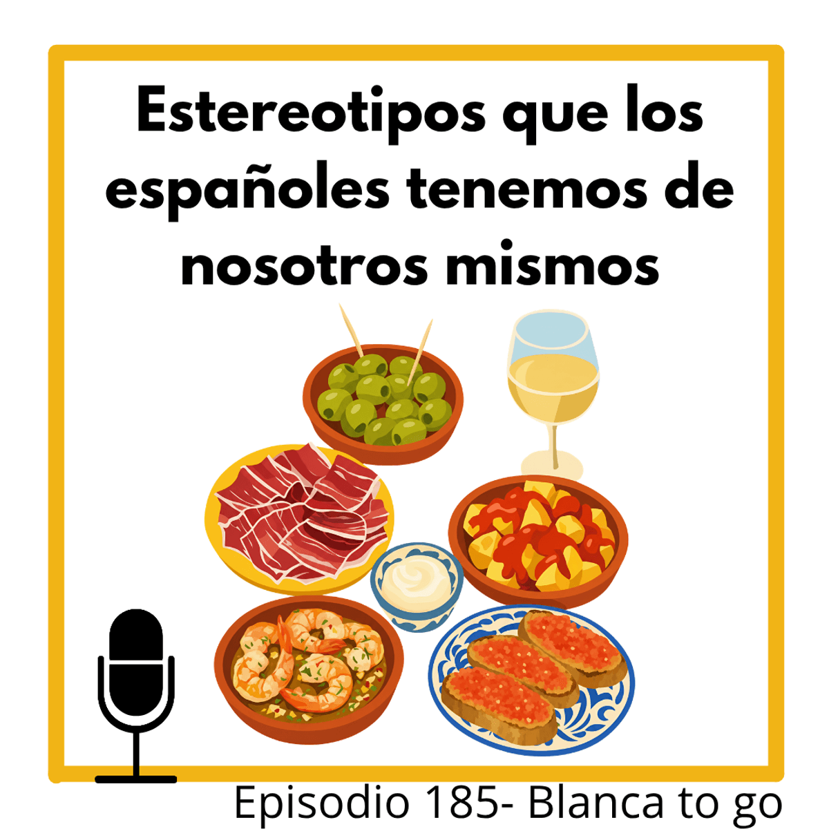 185 – Estereotipos que los españoles tenemos de nosotros mismos