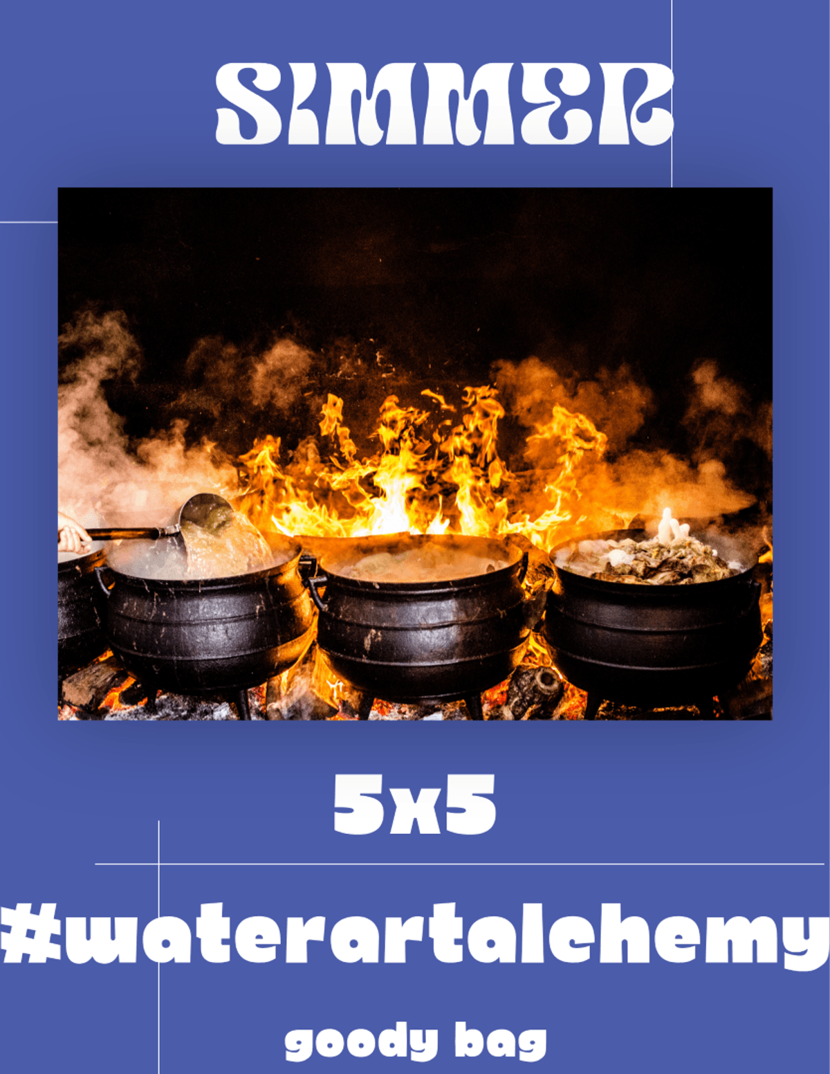 SIMMER 5X5 #waterartalchemy GOODY BAG