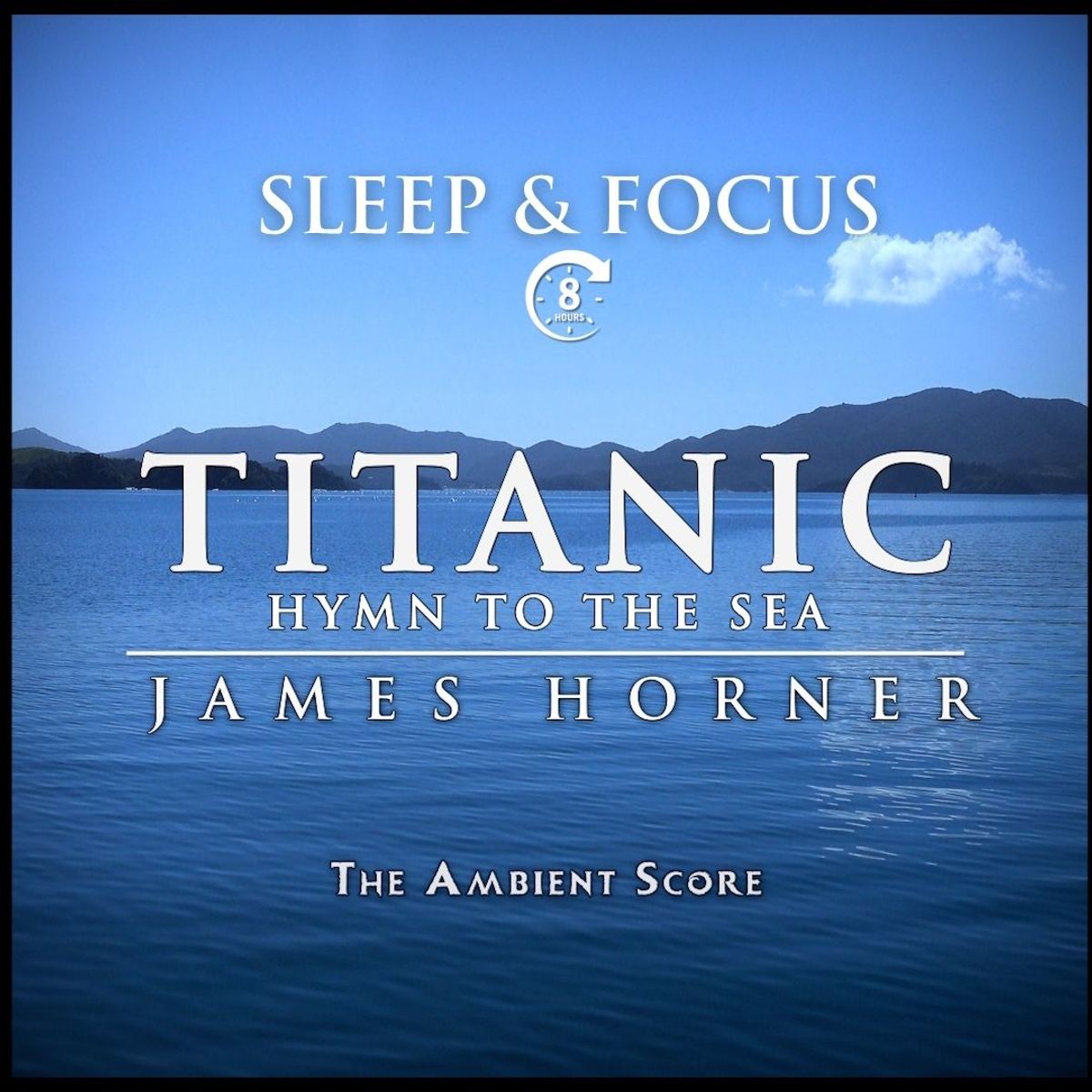 Titanic – Hymn to the Sea | Calm Mix (with Ambience) – 8 Hours for Sleep & Study