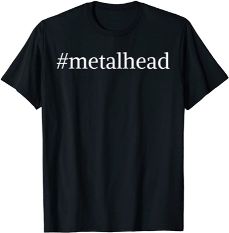 Hashtag 'Metalhead' Heavy Metal T-Shirt