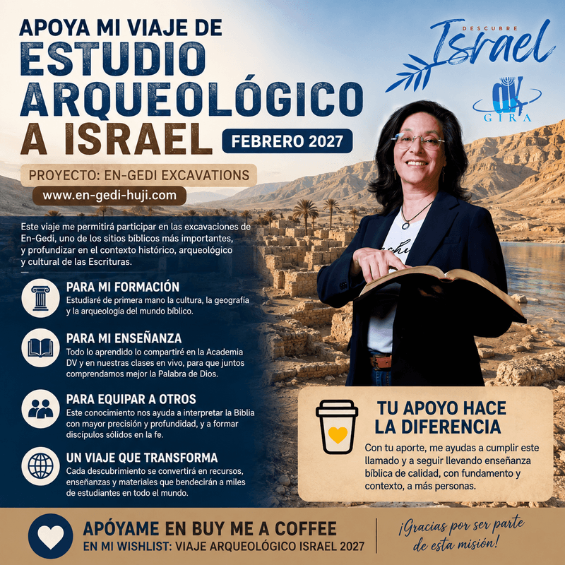 “AYÚDAME A EXCAVAR LA HISTORIA BÍBLICA | Proyecto arqueológico En Gedi, Israel 2027”